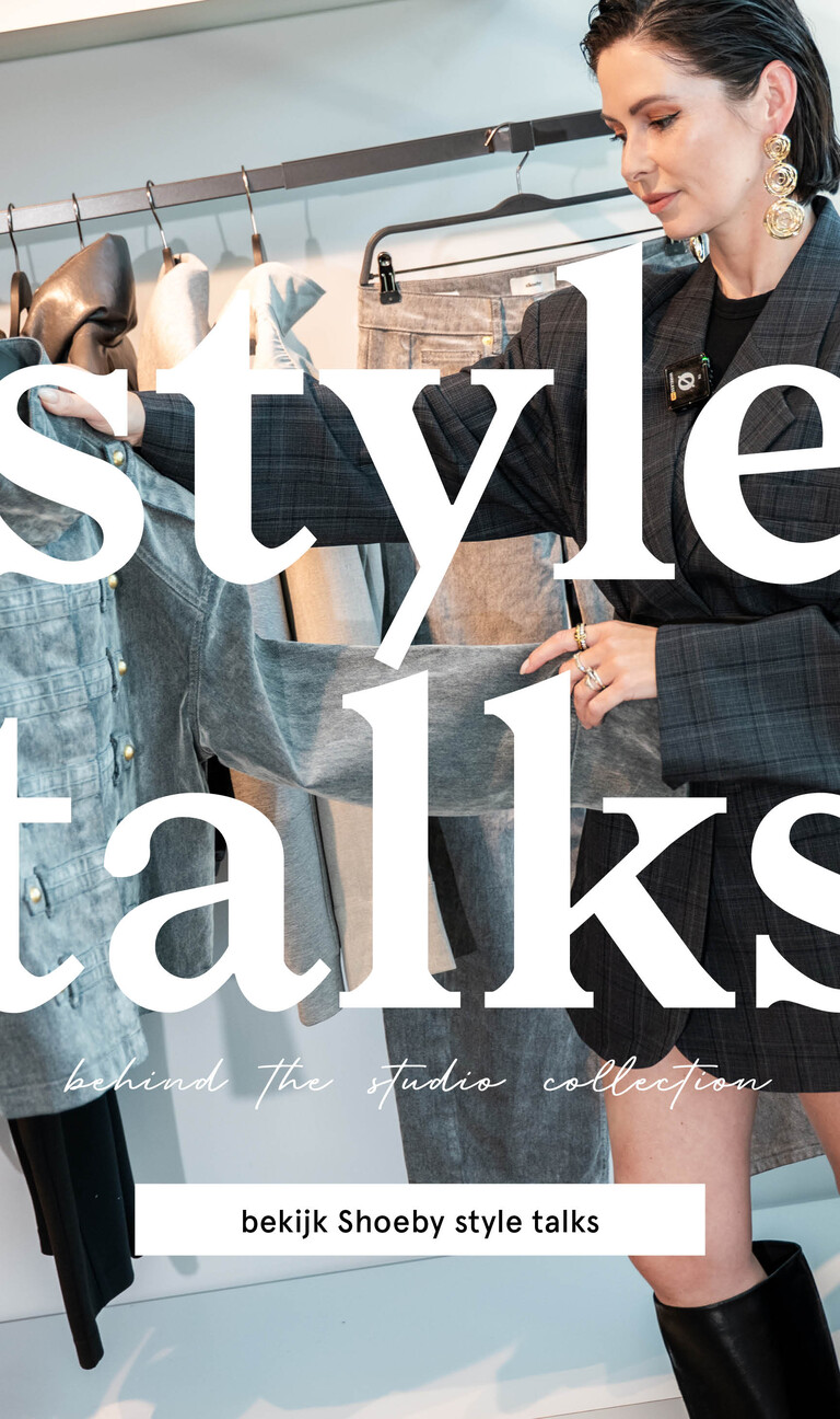 Style Talks met Shoeby Head of Design over de nieuwe Shoeby Studio damescollectie.