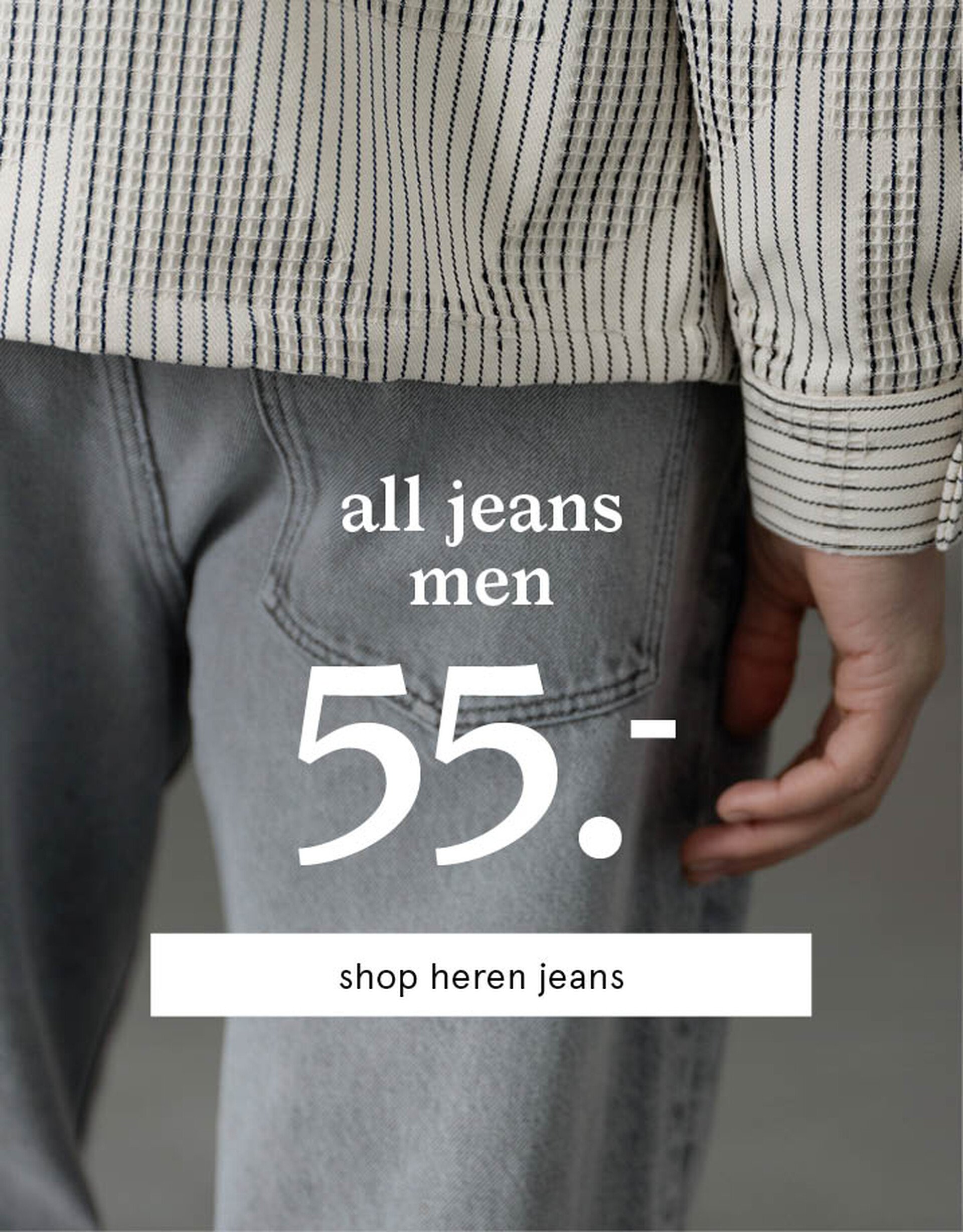 all jeans women & men 55.-